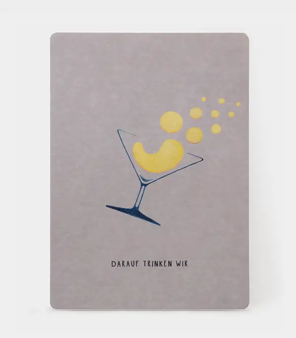 Darauf trinken wir